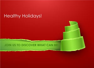 Happy Healthy Holidays!